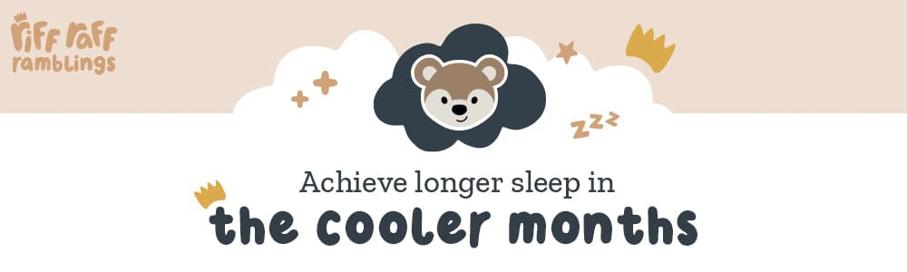 Achieve Longer Sleep in the Cooler Months