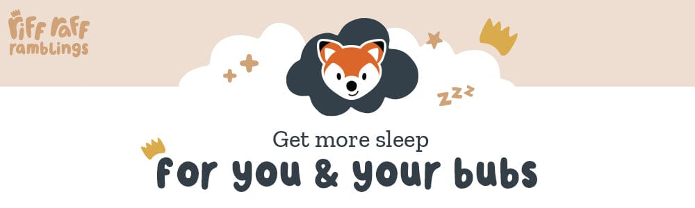 Get More Sleep for You and Your Bubs