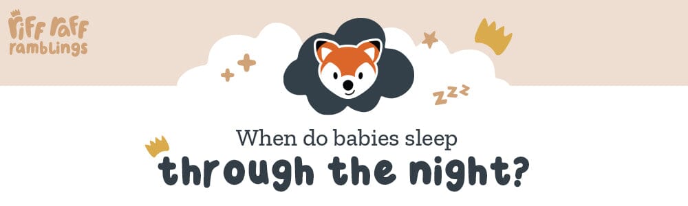 When Do Babies Sleep Through the Night?